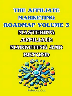 cover image of The Affiliate Marketing Roadmap Volume 3